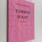 Tommyn sukat : ja muita seksijuttuja : Laajasalon opiston... - pikkukuva 1