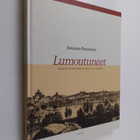 Susanna Pettersson : Lumoutuneet : tarinoita taiteen kerä... - pikkukuva 1