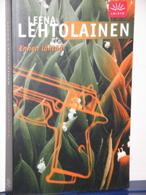 Leena Lehtolainen : ENNEN LÄHTÖÄ