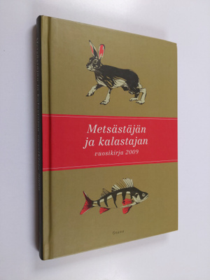 Metsästäjän ja kalastajan vuosikirja 2009