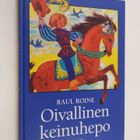 Raul Roine : Oivallinen keinuhepo : satuja - pikkukuva 1