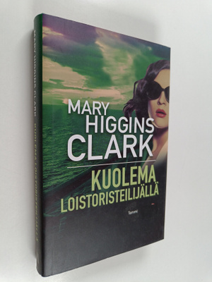 Mary Higgins Clark : Kuolema loistoristeilijällä