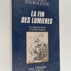 Robert Darnton : La fin des lumieres : le mesmerisme et l... - pikkukuva 1