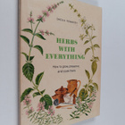 Sheila Howarth : Herbs with everything : How to grow, pre... - pikkukuva 1