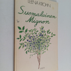Leena Krohn : Suomalainen Mignon : runoja ja lauluja vuos... - pikkukuva 1