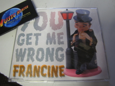 FRANCINE - YOU GET ME WRONG CDS