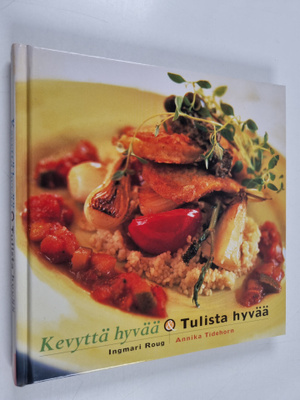 Ingmari Roug : Kevyttä hyvää & Tulista hyvää
