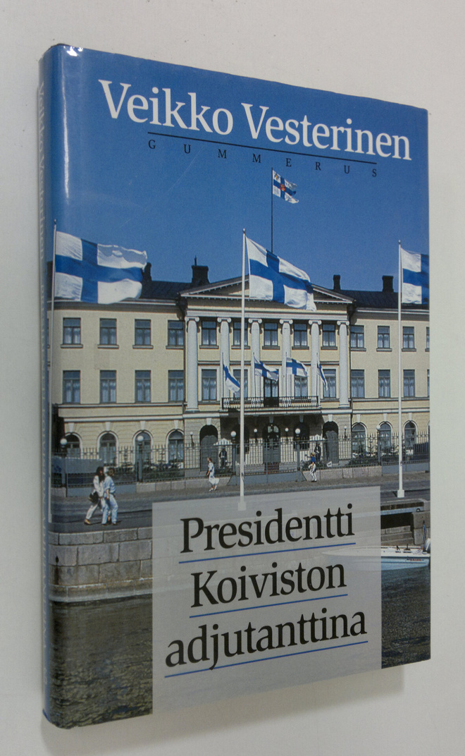 Veikko Vesterinen : Presidentti Koiviston adjutanttina