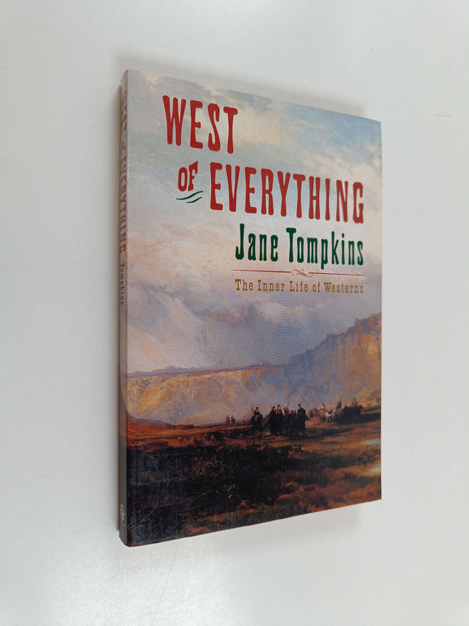 Jane P. Tompkins : West of Everything - The Inner Life of...