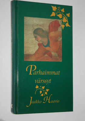 Jaakko (koonnut) Haavio : Parhaimmat värssyt : lauselmia ...