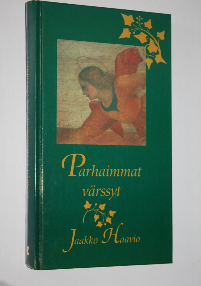 Jaakko (koonnut) Haavio : Parhaimmat värssyt : lauselmia ...