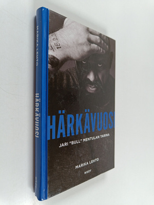 Marika Lehto : Härkävuosi : Jari "Bull" Mentulan tarina
