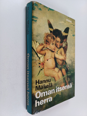 Hannu Mäkelä : Oman itsensä herra (signeerattu, tekijän o...