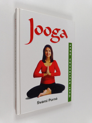 Svami Purna : Jooga : uusi käytännön opas