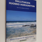 Hallituksen huomio horisonttiin : Mikko Haapasen 60-vuoti... - pikkukuva 1