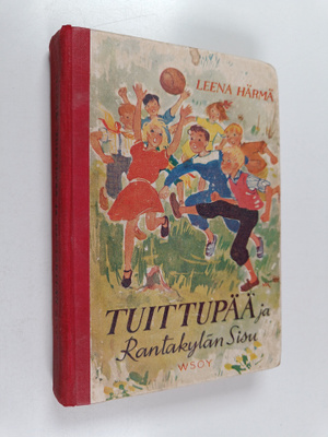 Leena Härmä : Tuittupää ja Rantakylän Sisu