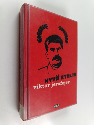 Viktor Jerofejev : Hyvä Stalin