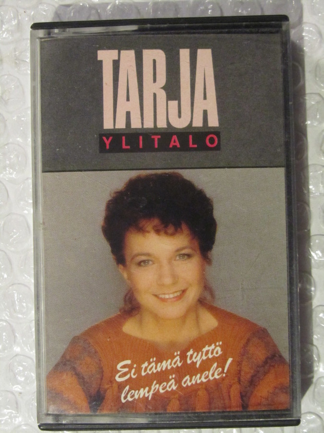 Tarja Ylitalo • Ei tämä tyttö lempeä anele C-Kasetti