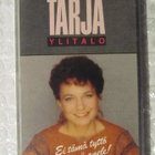 Tarja Ylitalo • Ei tämä tyttö lempeä anele C-Kasetti - pikkukuva 1