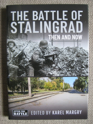 The Battle of Stalingrad Then and Now