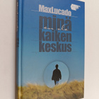 Max Lucado : Minä en ole kaiken keskus : miten pelastumme... - pikkukuva 1