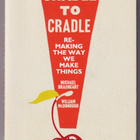 William McDonough: Cradle to cradle - pikkukuva 1