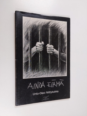 Unto-Olavi Niittykukka : Ainoa elämä : runoja (signeeratt...