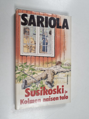Mauri Sariola : Kolmen naisen talo : rikostarkastaja Susi...