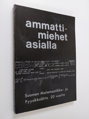 Ammattimiehet asialla : Suomen matemaatikko- ja fyysikkol...