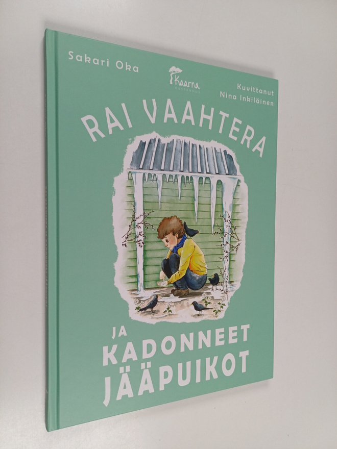 Sakari Oka : Rai Vaahtera ja kadonneet jääpuikot