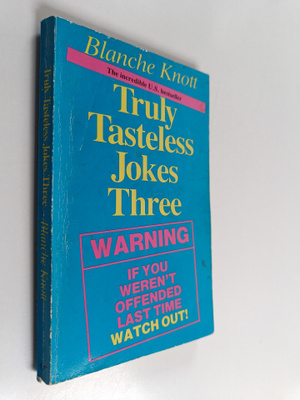 Blanche Knott : Truly Tasteless Jokes 3