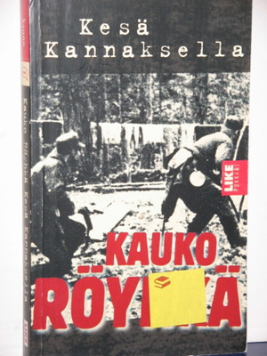 Kauko Röyhkä : Kesä Kannaksella