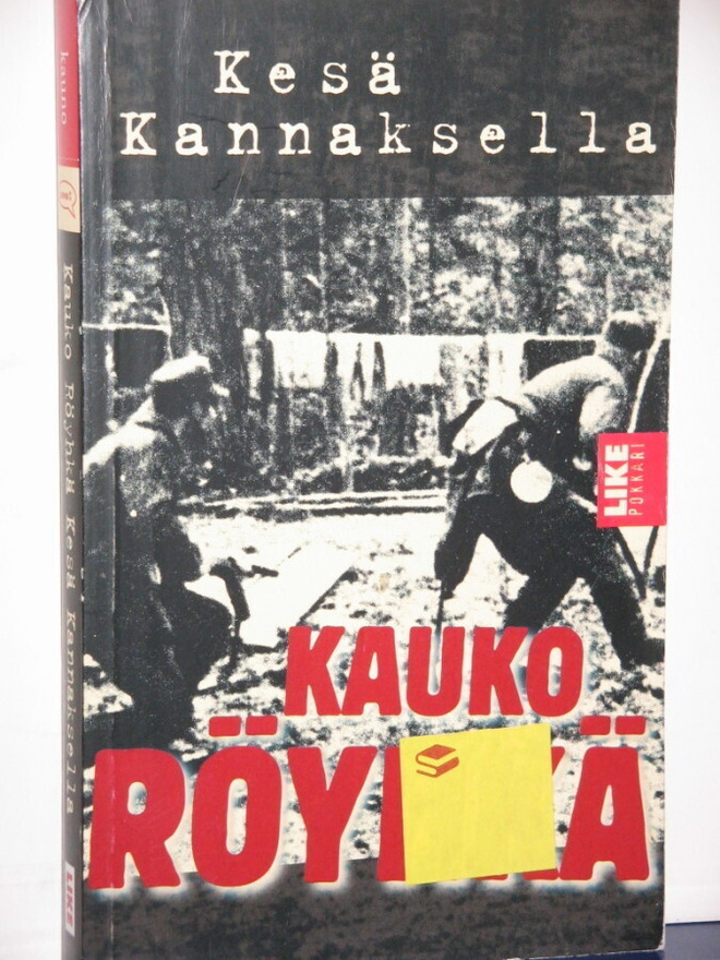 Kauko Röyhkä : Kesä Kannaksella