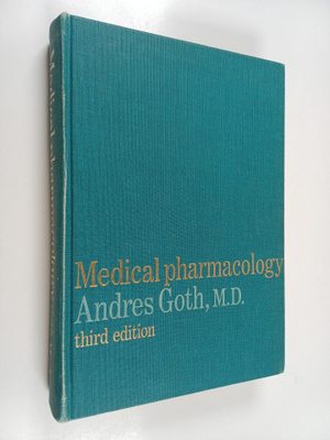 Andres Goth : Medical pharmacology : principles and concepts