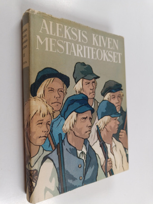 Aleksis Kivi : Aleksis kiven mestariteokset 3