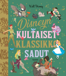 Sari Kumpulainen - Disneyn kultaiset klassikkosadut