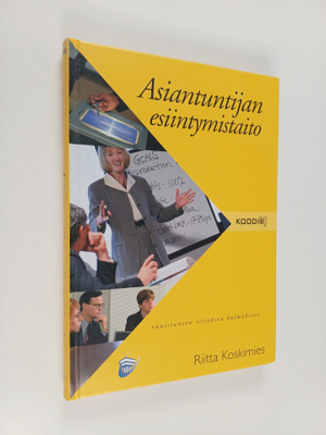 Riitta Koskimies : Asiantuntijan esiintymistaito : onnist...