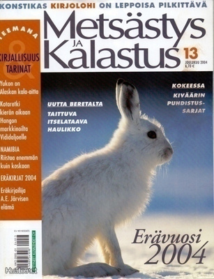 Metsästys ja Kalastus 2004 lehdet KANSIOSSA  Ei postikuluja!