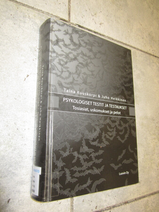Psykologiset testit ja testaukset Taina Kuuskorpi, Juho Heik