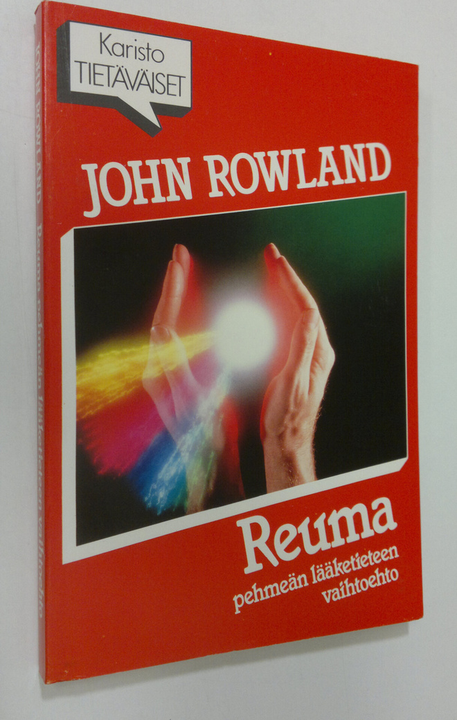 John Rowland : Reuma : pehmeän lääketieteen vaihtoehto