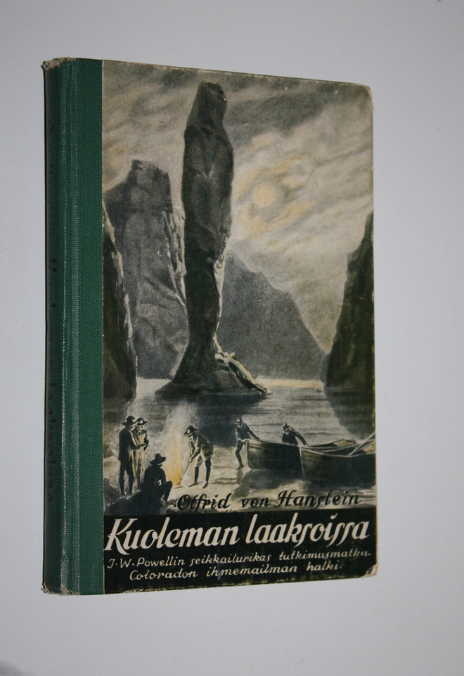 Otfrid von Hanstein : Kuoleman laaksoissa : J W Powellin ...