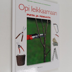 Lars-Eric Samuelsson : Opi leikkaamaan puita ja pensaita - pikkukuva 1