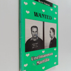 Matti Vimpari : Unelmarosvo Erkki Matias Marttila - Wante... - pikkukuva 1