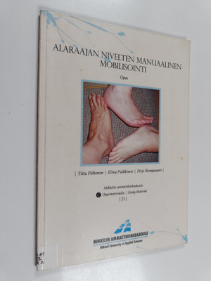 Titta Pelkonen : Alaraajan nivelten manuaalinen mobilisoi...