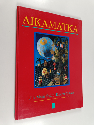 Kimmo Takala ym. : Aikamatka : valokuvaseikkailu