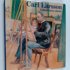 Harriet Alfons ym. : Carl Larsson : Onnellinen elämä - pikkukuva 1