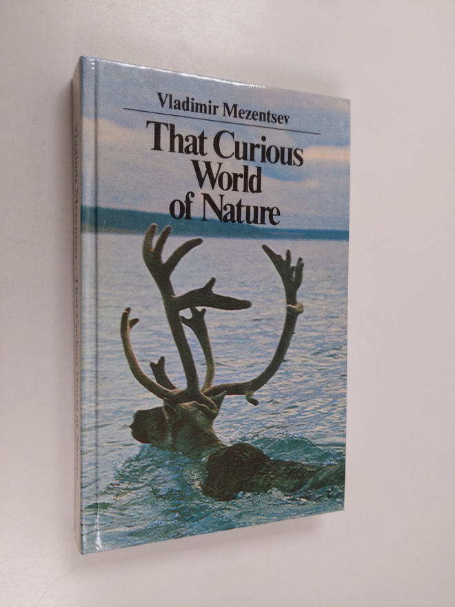 Vladimir Mezentsev : That Curious World of Nature - Geogr...