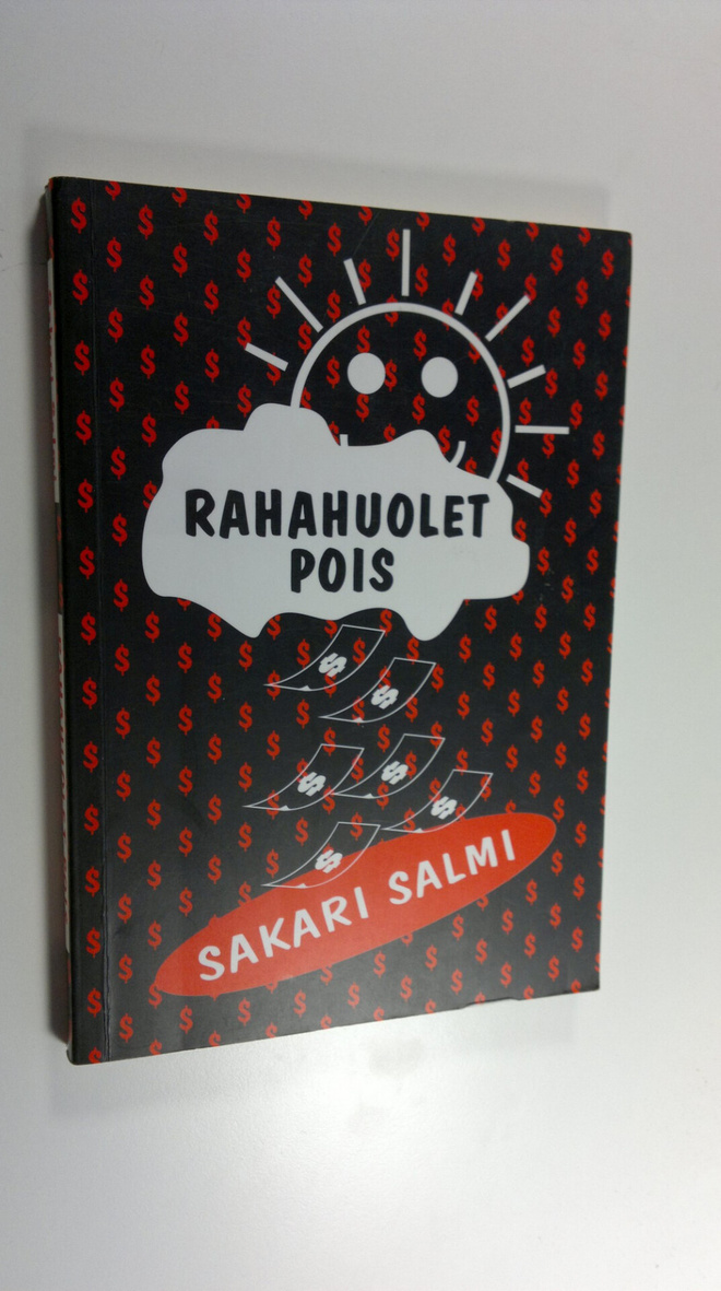 Sakari Salmi : Rahahuolet pois