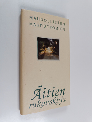 Maisa (toim.) Savolainen : Mahdollisten ja mahdottomien ä...
