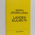 Seppo Jääskeläinen : Lahden kulmilta - pikkukuva 1